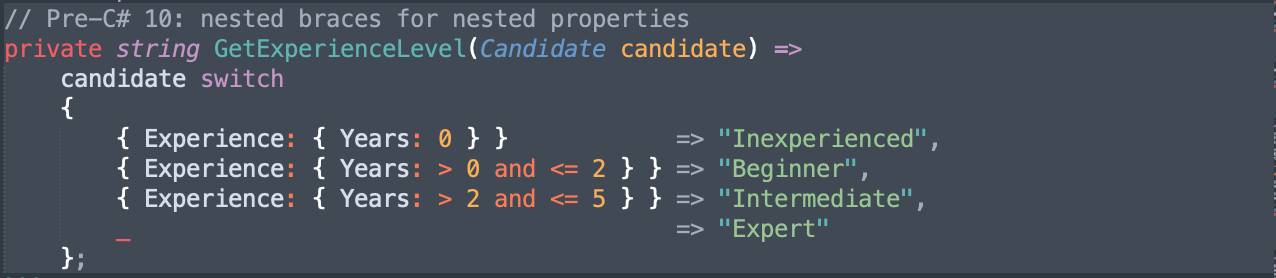 Pre-C# 10 switch expression using nested braces to match on Experience.Years property